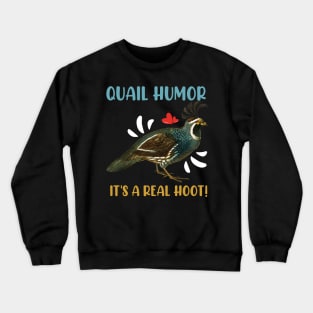 Quail Humor It's a Real Hoot Funny Crewneck Sweatshirt